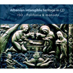 Albanian Intangible Heritage in CD, Iso-Polifonia & Monody