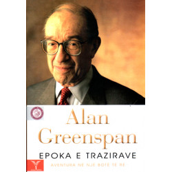 Epoka e trazirave - Aventura ne nje bote te re, Alan Greenspan