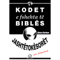 Kodet e fshehta te Bibles - Jashtetokesoret, Shery Shriner