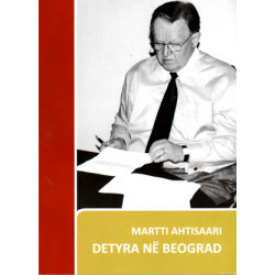 Detyra ne Beograd, Martti Ahtisaari