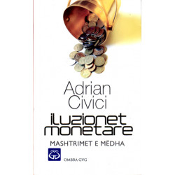Iluzionet Monetare, Adrian Civici
