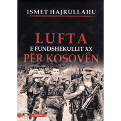 Lufta e fundshekullit XX per Kosoven, Ismet Hajrullahu