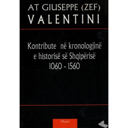 Kontribute ne kronologjine e historise se Shqiperise 1060-1560, Giuseppe Valentini