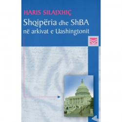 Shqiperia dhe SHBA ne arkivat e Uashingtonit, Haris Silajxhic