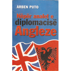Neper analet e diplomacise Angleze, Arben Puto