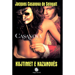 Kujtimet e Kazanovës, vol. 1, Jacque Casanova de Seingalt