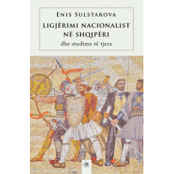 Ligjerimi nacionalist ne Shqiperi dhe studime te tjera, Enis Sulstarova