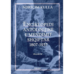 Enciklopedi antologjike e mendimit shqiptar 1807-1957, Ndricim Kulla, vol. 3