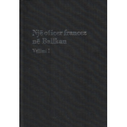 Nje oficer francez ne Ballkan, vol. 1, Andre Ordioni