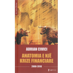 Anatomia e nje krize financiare 2008-2018, Adrian Civici