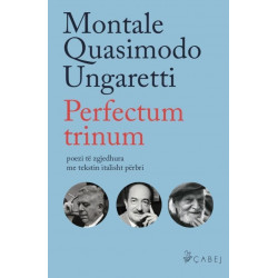 Perfectum trinum, Eugenio Montale, Salvatore Quasimodo, Giuseppe Ungaretti