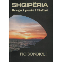 Shqipëria, bregu i pestë i Italisë, Pio Bondioli